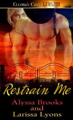 Restrain Me (Bottoms Up, #1)