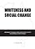 Whiteness and Social Change: Remnant Colonialisms and White Civility in Australia and Canada