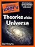 The Complete Idiot's Guide to Theories of the Universe: A Fascinating Introduction to Thinking on the Origin and Nature of the Universe