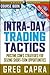 Intra-Day Trading Tactics: ...
