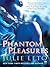 Phantom Pleasures by Julie Leto