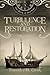 Turbulence and Restoration ...