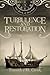 Turbulence and Restoration