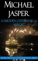 A Sudden Outbreak of Magic (Contagious Magic Book 1)