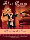 A Royal Pain by Rhys Bowen