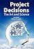 Project Decisions: The Art ...