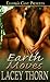 Earth Moves by Lacey Thorn