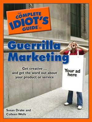 The Complete Idiot's Guide to Guerrilla Marketing (ebook)