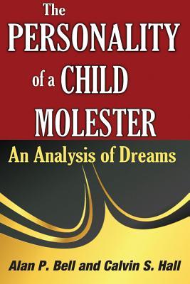 The Personality of a Child Molester: An Analysis of Dreams (Paperback)