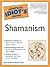 The Complete Idiot's Guide to Shamanism