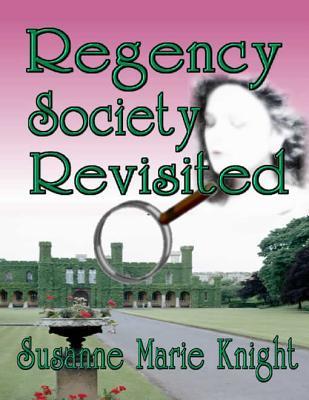 Regency Society Revisited (Kindle Edition)