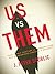 U.S. vs. Them by J. Scoblic