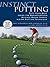 Instinct Putting