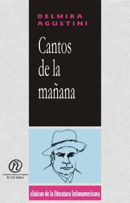 Cantos de La Mañana: Colección de Clásicos de La Literatura Latinoamericana "Carrascalejo de La Jara"