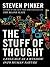 The Stuff of Thought: Language as a Window Into Human Nature