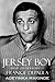 Jersey Boy: The Life and Mo...