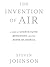 The Invention of Air