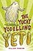 The Yucky Yodelling Yeti
