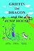 Griffin the Dragon and the Jump House by Ken Mask