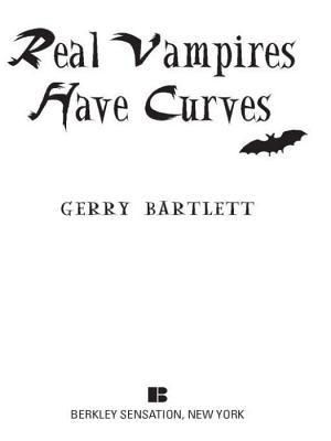 Real Vampires Have Curves Glory St Clair 1 By Gerry Bartlett