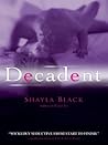 Decadent by Shayla Black