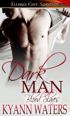 Dark Man (Blood Slaves, #3)