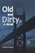 Old and Dirty by Carlos Chino