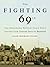 The Fighting 69th by Sean Michael Flynn