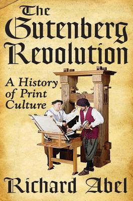 The Gutenberg Revolution: A History of Print Culture