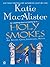 Holy Smokes (Aisling Grey, #4)