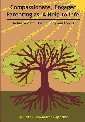 Compassionate, Engaged Parenting as a Help to Life