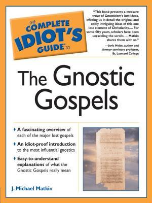 The Complete Idiot's Guide to the Gnostic Gospels (ebook)