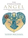 The Evolution Angel by Todd Michael