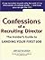 Confessions of a Recruiting Director by Brad Karsh