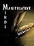 Manipulative Minds