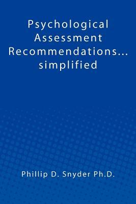 Psychological Assessment Recommendations...simplified (Volume 1)