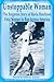 Unstoppable Woman: The Forgotten Story of Mavis Hutchison -- First Woman to Run Across America