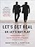 Let's Get Real or Let's Not Play: Transforming the Busyer/Seller Relationship