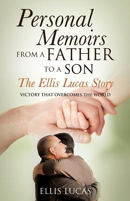 Personal Memoirs from a Father to a Son
