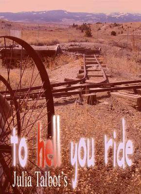 To Hell You Ride (Kindle Edition)