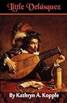 Little Velázquez by Kathryn A. Kopple