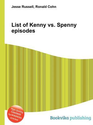 List of Kenny vs. Spenny Episodes