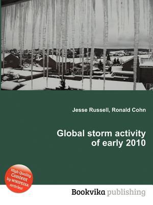 Global Storm Activity of Early 2010