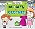 Money for Clothes (Your Piggy Bank: A Guide to Spending & Saving for Kids!)