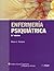 Enfermería psiquiátrica by Sheila L. Videbeck