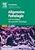 Allgemeine Pathologie und Grundlagen der speziellen Pathologie