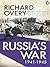 Russia's War, 1941-1945 by Richard Overy