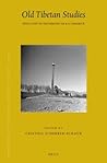 Proceedings of the Tenth Seminar of the Iats, 2003. Volume 14: Old Tibetan Studies: Dedicated to the Memory of R.E. Emmerick Proceedings of the Tenth Seminar of the Iats, 2003. Volume 14: Old Tibetan Studies: Dedicated to the Memory of R.E. Emmerick