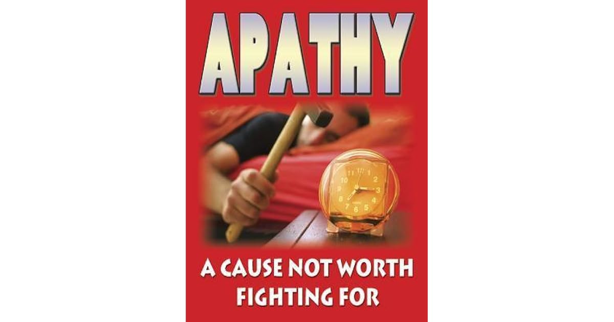 Apathy A Cause Not Worth Fighting For by Simon Satori Hendley