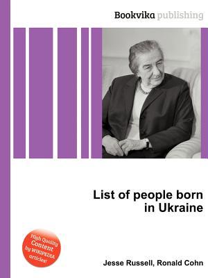 List of People Born in Ukraine